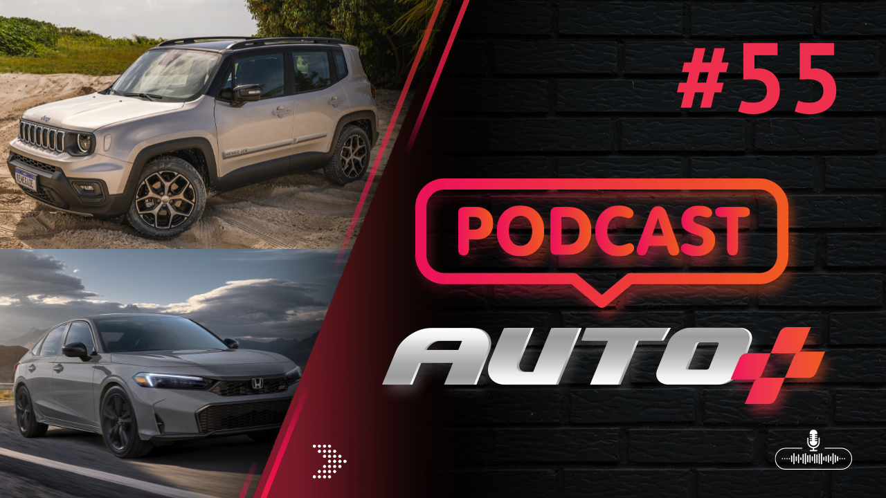 Auto+ Podcast: Renegade 2025: vai decolar com as novas versões? Civic Si 2025: será que volta?