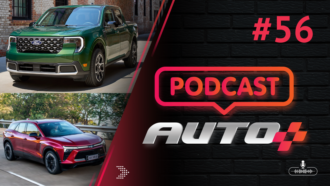 Auto+ Podcast - O que mudou na Maverick 2025? O Chevrolet Blazer EV vai ser um rival do BMW iX1?