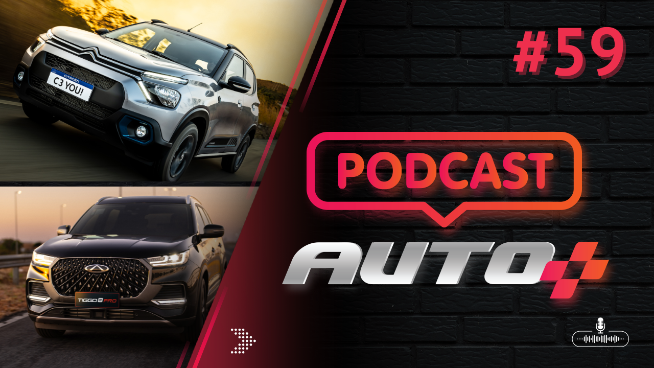 Auto+ Podcast: Citroën C3 You ficou melhor com o Turbo? Tiggo 8 Pro vai incomodar o Commander?