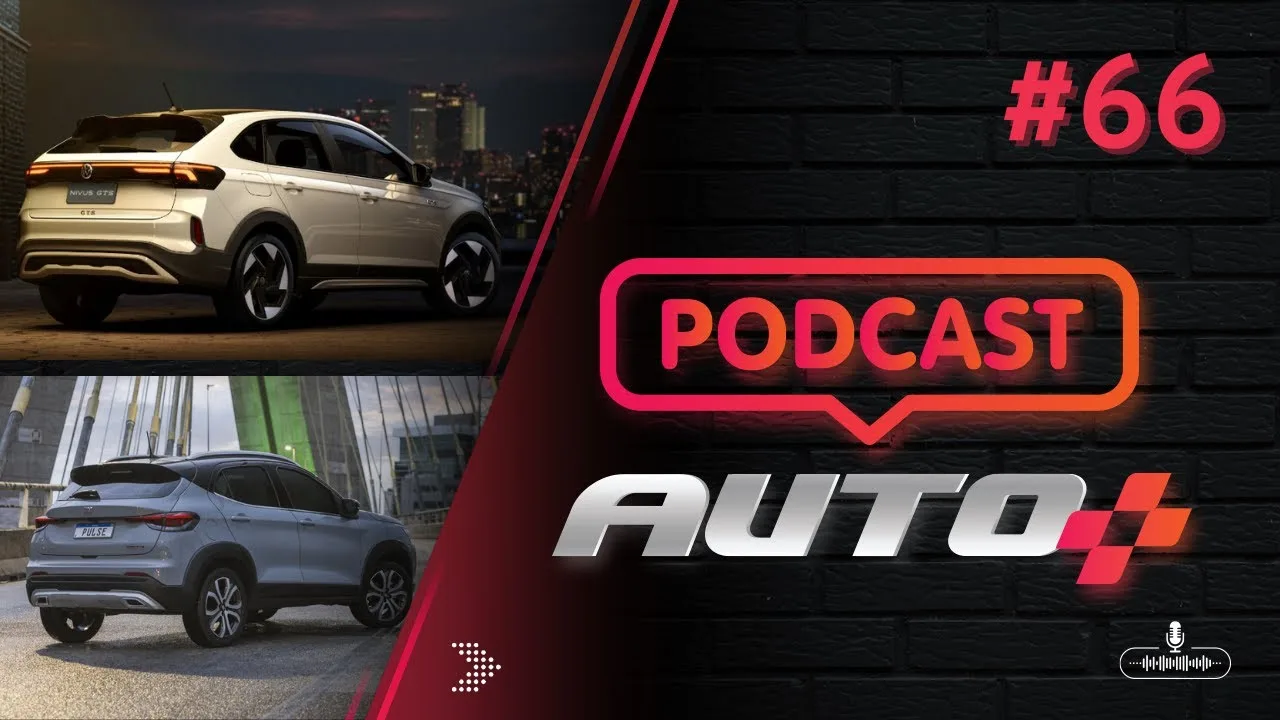 Auto+ Podcast - Finalmente vem aí o Nivus GTS! Pulse e Fastback híbridos chegam esse ano!